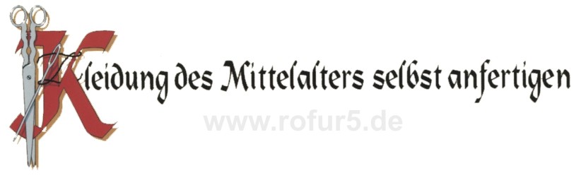 Kleidung des Mittelalters selbst anfertigen